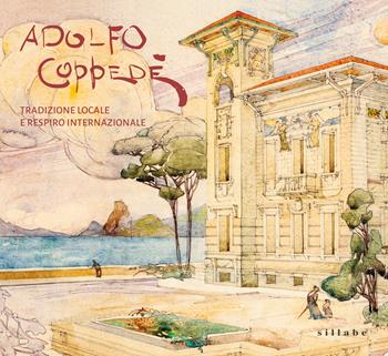 Adolfo Coppedè. Tradizione locale e respiro internazionale  - Libro Sillabe 2023 | Libraccio.it