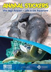 Vita negli acquari-Life in the aquariums. Animal stickers. Ediz. a colori