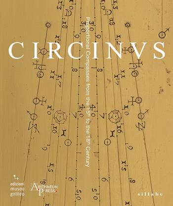 Circinus. Proportional compasses from the 15th to the 18th century  - Libro Sillabe 2024 | Libraccio.it