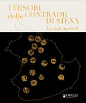 I tesori delle Contrade di Siena. Le sedi museali