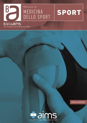 Manuale di medicina dello sport - Alessia Guarnera, Vito Coco, Eleonora Maria Consiglia Trecca - Libro AIMS 2019 | Libraccio.it