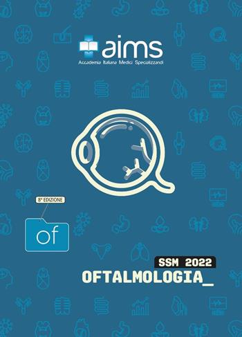 Manuale di oftalmologia. Concorso Nazionale SSM  - Libro PREAIMS 2021 | Libraccio.it