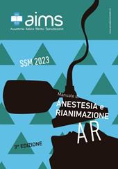 Manuale di anestesia e rianimazione. Concorso Nazionale SSM 2023