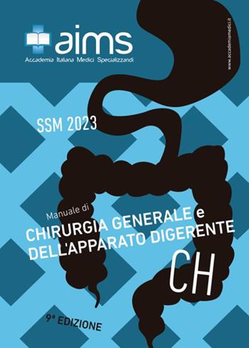 Manuale di chirurgia generale e dell'apparato digerente. Concorso Nazionale SSM 2023 - Antonia Girardi, Roberto Santalucia, Mario Alessandri Bonetti - Libro PREAIMS 2022 | Libraccio.it