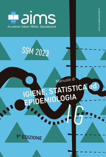 Manuale di igiene, statistica ed epidemiologia. Concorso Nazionale SSM 2023 - Angelo Crapisi, Stefania Pellino, Massimo Giotta - Libro PREAIMS 2022 | Libraccio.it