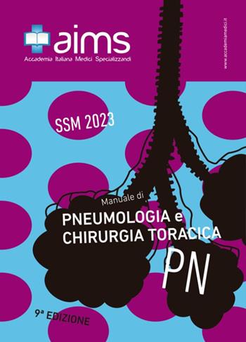 Manuale di pneumologia e chirurgia toracica. Concorso Nazionale SSM 2023  - Libro PREAIMS 2022 | Libraccio.it
