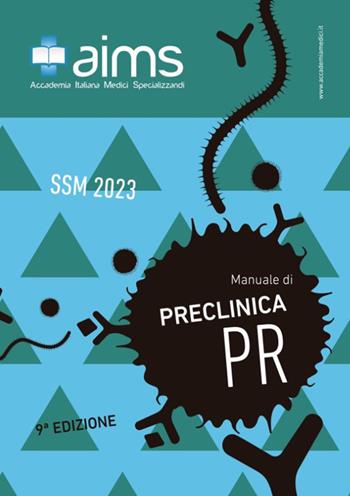 Manuale di preclinica. Concorso Nazionale SSM 2023 - Raffaella Cascella, Federico Mastroleo, Ilaria Guida - Libro PREAIMS 2022 | Libraccio.it