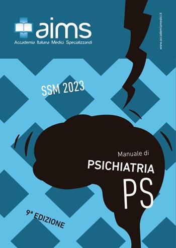 Manuale di psichiatria. Concorso Nazionale SSM 2023 - Giovanni Barillà, Alessandro Pigoni, Jacopo Sapienza - Libro PREAIMS 2022 | Libraccio.it
