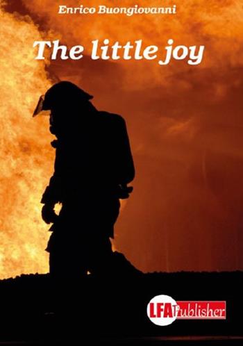 The little joy - Enrico Buongiovanni - Libro LFA Publisher 2018 | Libraccio.it