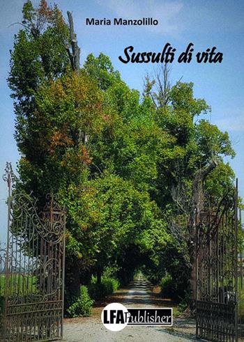 Sussulti di vita - Maria Manzolillo - Libro LFA Publisher 2019 | Libraccio.it