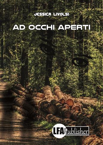 Ad occhi aperti - Jessica Livolsi - Libro LFA Publisher 2019 | Libraccio.it