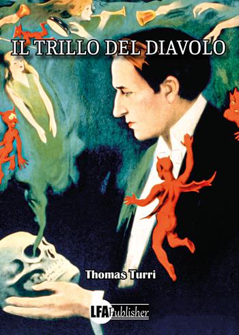 Il trillo del Diavolo - Thomas Turri - Libro LFA Publisher 2022 | Libraccio.it