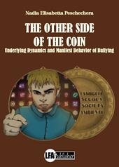 The other side of the coin. Underlying dynamics and manifest behavior of bullying