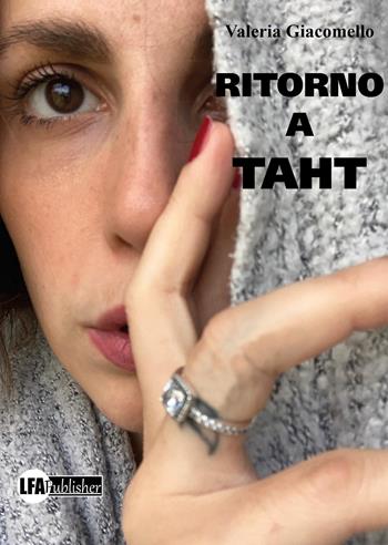 Ritorno a Taht - Valeria Giacomello - Libro LFA Publisher 2024 | Libraccio.it