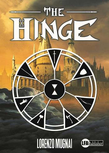 The Hinge - Lorenzo Mugnai - Libro LFA Publisher 2024 | Libraccio.it