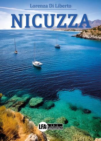 Nicuzza - Lorenza Di Liberto - Libro LFA Publisher 2025 | Libraccio.it