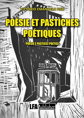Poèsie et pastiches poètique - Vittorio Emanuele Pisu - Libro LFA Publisher 2025 | Libraccio.it