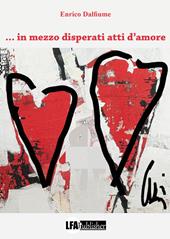 ... in mezzo disperati atti d'amore