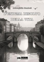 L'enigma risolto della vita