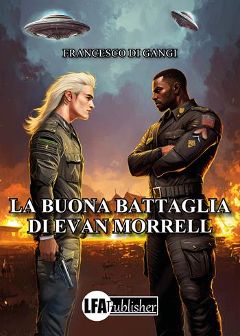 La battaglia di Evan Morrell - Francesco Di Gangi - Libro LFA Publisher 2025 | Libraccio.it