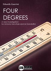 Four degrees. A new investigation for Antonio Sanvitale and Liz Gandolfini