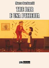 Tre bar e una pizzeria