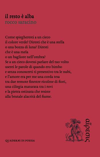 Il resto è alba - Rocco Saracino - Libro Eretica 2018, Quaderni di poesia | Libraccio.it