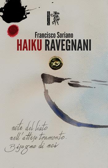 Haiku Ravegnani - Francisco Soriano - Libro Eretica 2018 | Libraccio.it
