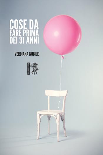 Cose da fare prima dei 31 anni - Verdiana Nobile - Libro Eretica 2018 | Libraccio.it