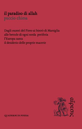 Il paradiso di Allah - Puccio Chiesa - Libro Eretica 2019, Quaderni di poesia | Libraccio.it