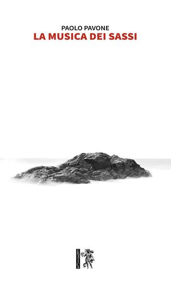 La musica dei sassi - Paolo Pavone - Libro Eretica 2019 | Libraccio.it