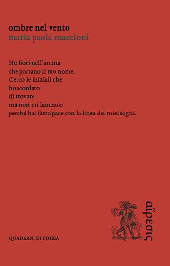 Ombre nel vento - Maria Paola Maccioni - Libro Eretica 2020, Quaderni di poesia | Libraccio.it