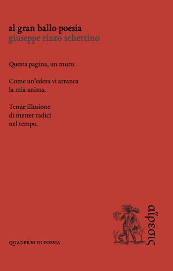 Al gran ballo poesia - Giuseppe Rizzo Schettino - Libro Eretica 2020, Quaderni di poesia | Libraccio.it
