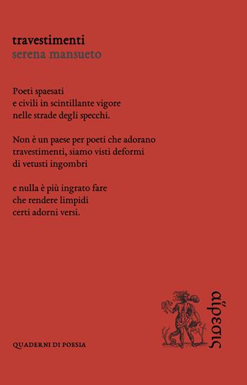 Travestimenti - Serena Mansueto - Libro Eretica 2020, Quaderni di poesia | Libraccio.it