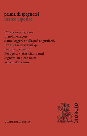 Prima di spegnersi - Marco Esposito - Libro Eretica 2020, Quaderni di poesia | Libraccio.it