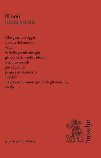 Fil noir - Jessica Gentile - Libro Eretica 2020, Quaderni di poesia | Libraccio.it
