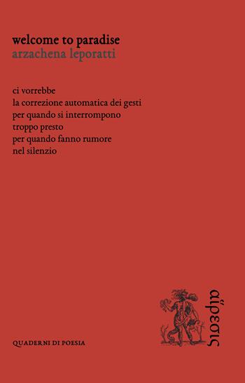 Welcome to paradise - Arzachena Leporatti - Libro Eretica 2020, Quaderni di poesia | Libraccio.it