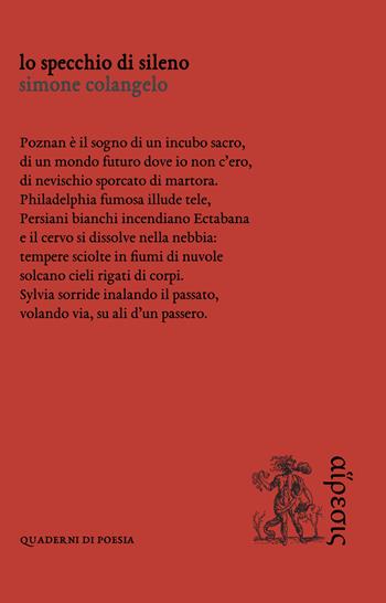 Lo specchio di Sileno - Simone Colangelo - Libro Eretica 2021, Quaderni di poesia | Libraccio.it