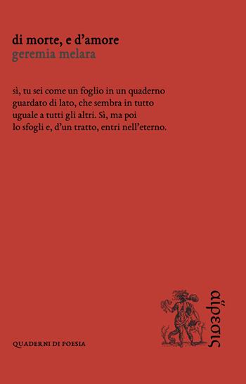Di morte, e d'amore - Geremia Melara - Libro Eretica 2021, Quaderni di poesia | Libraccio.it
