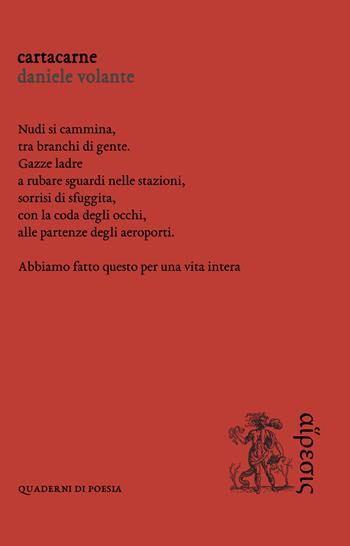 Cartacarne - Daniele Volante - Libro Eretica 2021, Quaderni di poesia | Libraccio.it