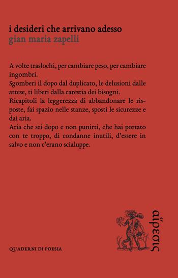 I desideri che arrivano adesso - Gian Maria Zapelli - Libro Eretica 2021, Quaderni di poesia | Libraccio.it