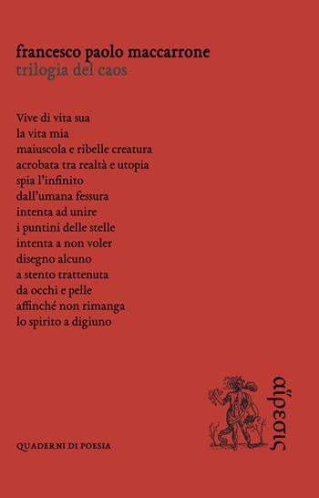 Trilogia del caos - Francesco Paolo Maccarrone - Libro Eretica 2021, Quaderni di poesia | Libraccio.it