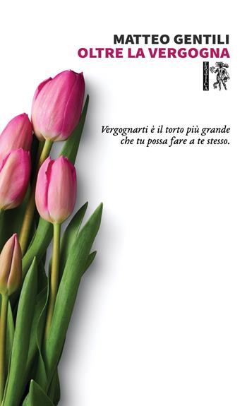 Oltre la vergogna - Matteo Gentili - Libro Eretica 2021 | Libraccio.it