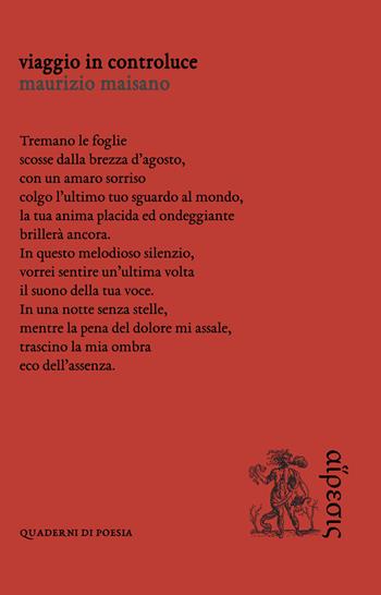 Viaggio in controluce - Maurizio Maisano - Libro Eretica 2021, Quaderni di poesia | Libraccio.it