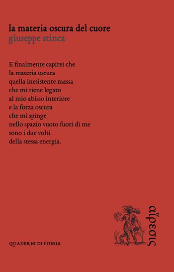 La materia oscura del cuore - Giuseppe Stinca - Libro Eretica 2022, Quaderni di poesia | Libraccio.it