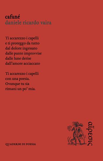 Cafunè - Daniele Vaira - Libro Eretica 2022, Quaderni di poesia | Libraccio.it