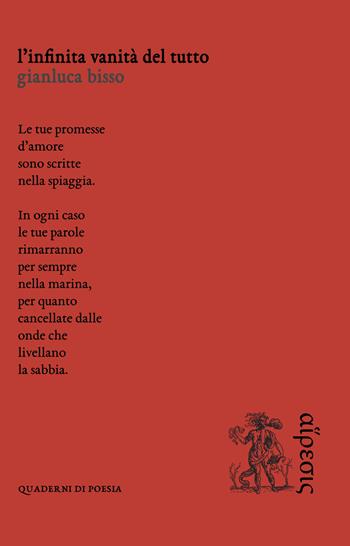 L' infinita vanità del tutto - Gianluca Bisso - Libro Eretica 2022, Quaderni di poesia | Libraccio.it