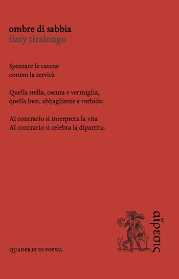 Ombre di sabbia - Ilary Tiralongo - Libro Eretica 2022, Quaderni di poesia | Libraccio.it