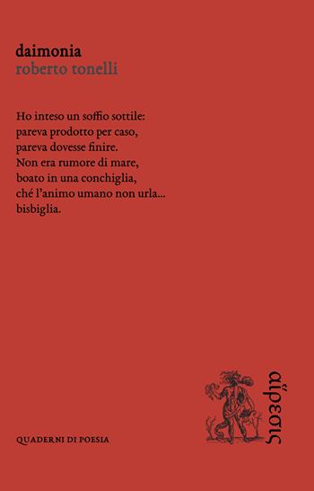 Daimonia - Roberto Tonelli - Libro Eretica 2022, Quaderni di poesia | Libraccio.it