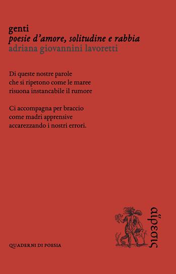 Genti. Poesie d’amore, solitudine e rabbia - Adriana Giovannini Lavoretti - Libro Eretica 2022, Quaderni di poesia | Libraccio.it